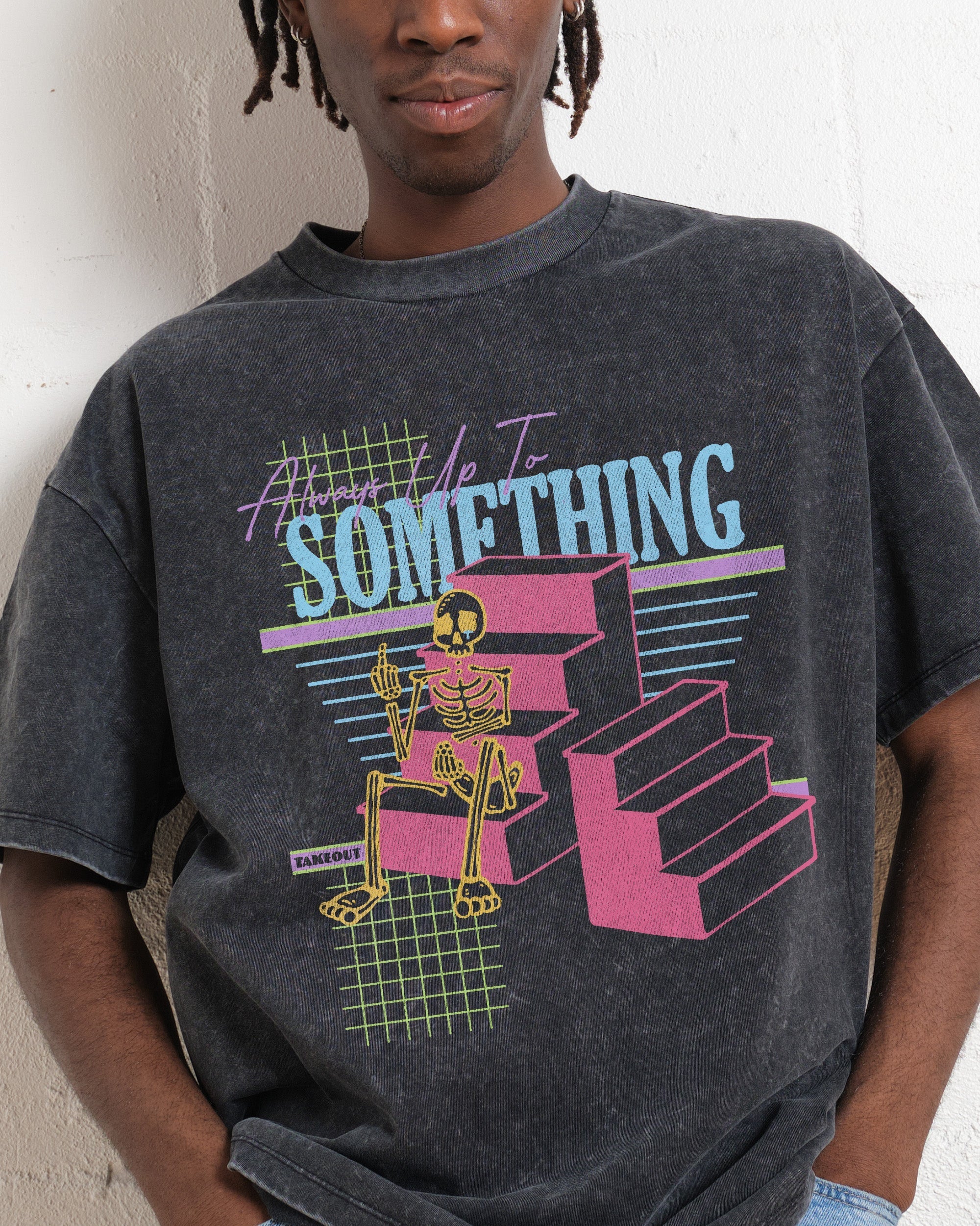 Always Up To Something Oversized Tee