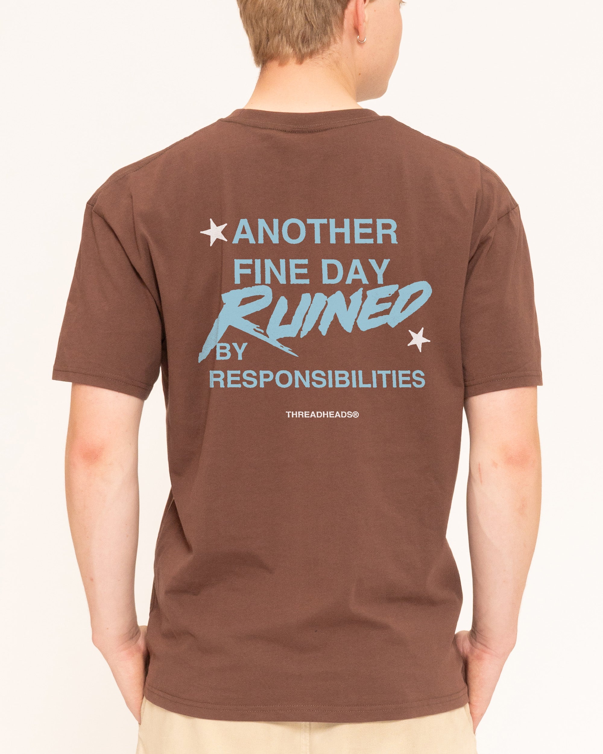 Another Fine Day Ruined T-Shirt