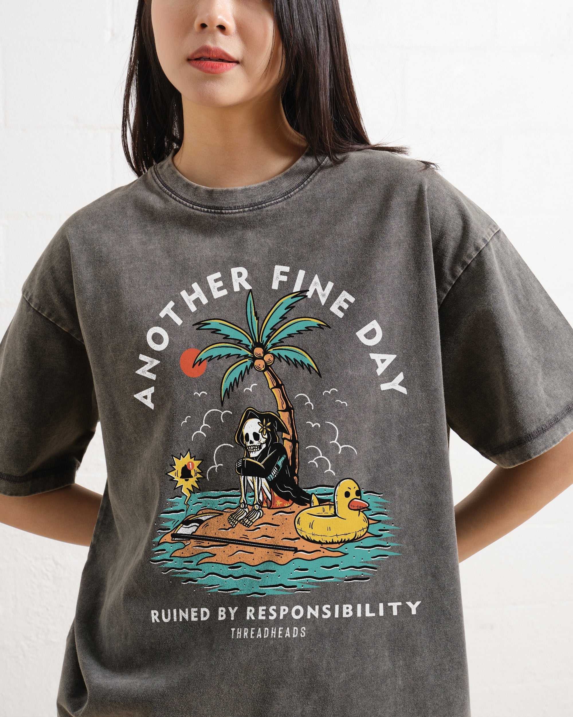 Another Fine Day Ruined by Responsibility Oversized Tee