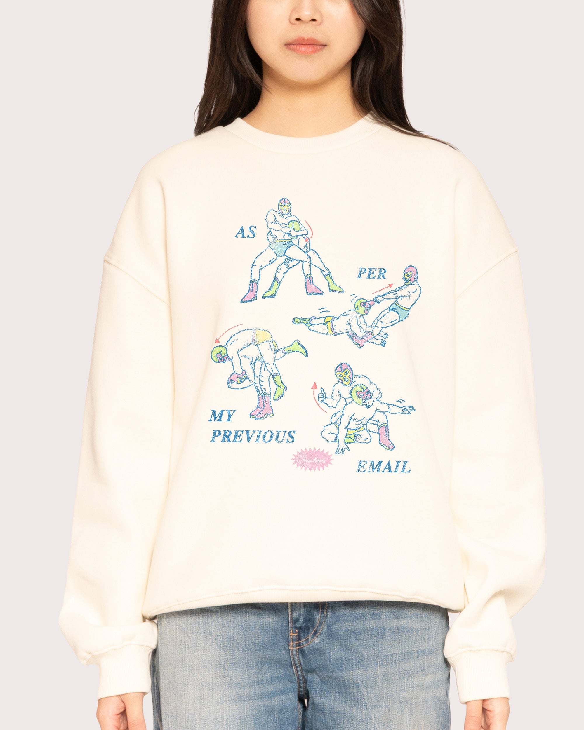 As Per My Last Email Sweatshirt
