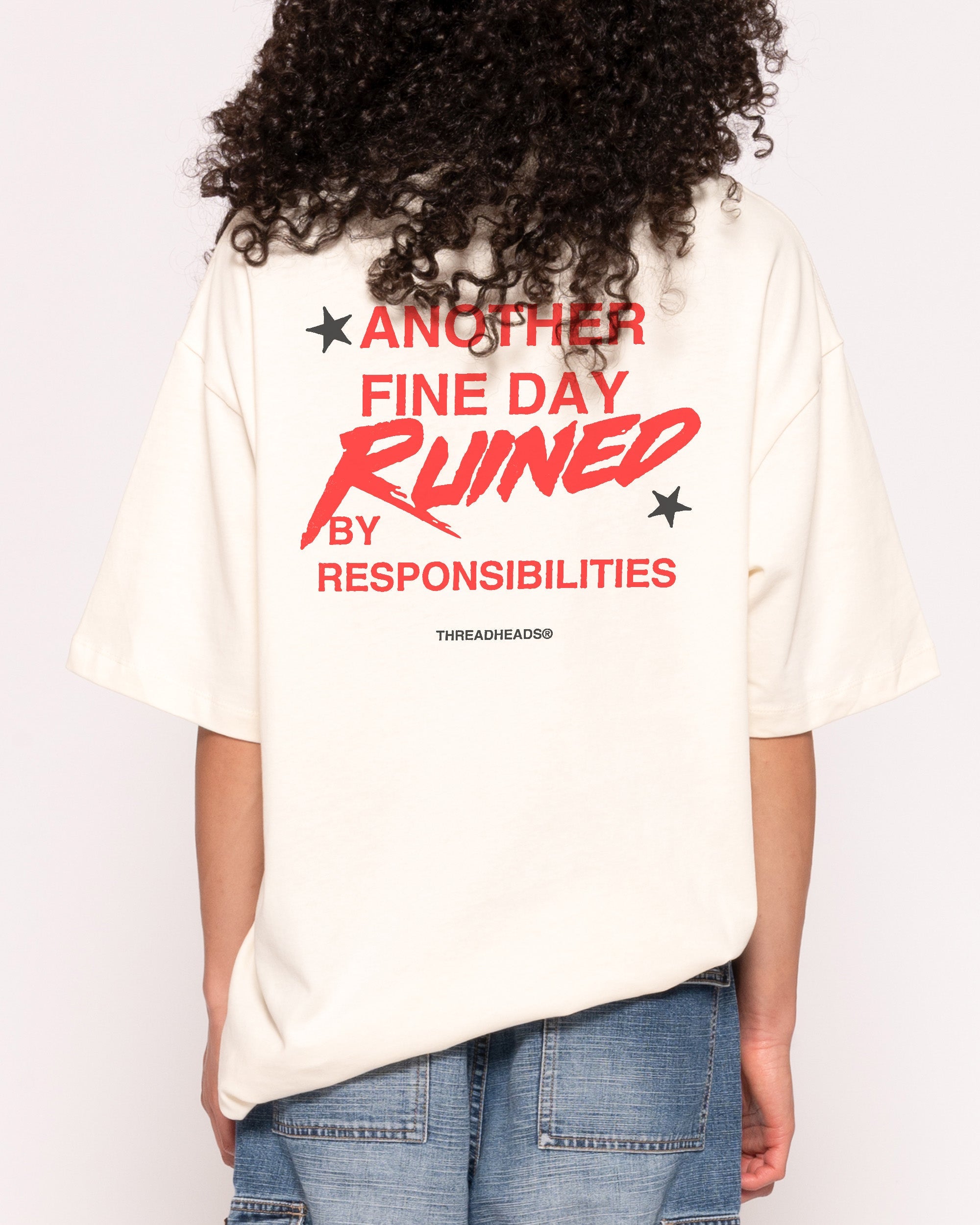 Another Fine Day Ruined Oversized Tee