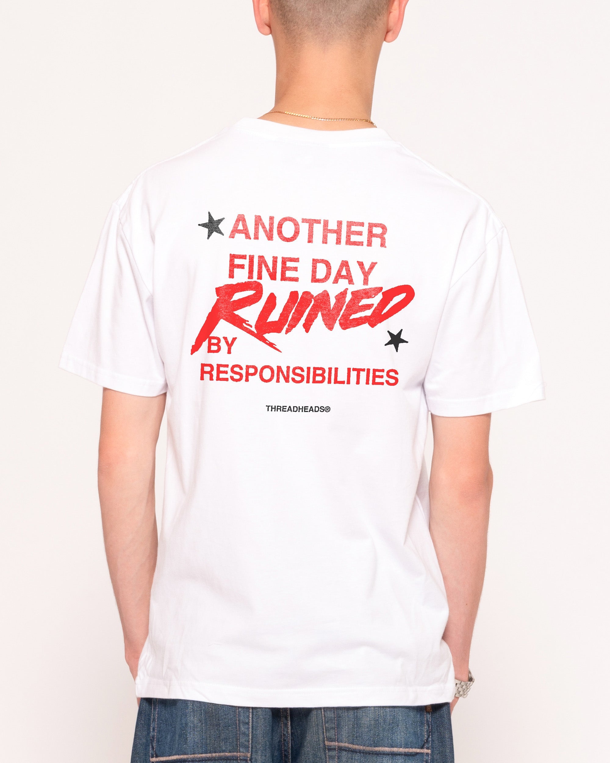 Another Fine Day Ruined T-Shirt