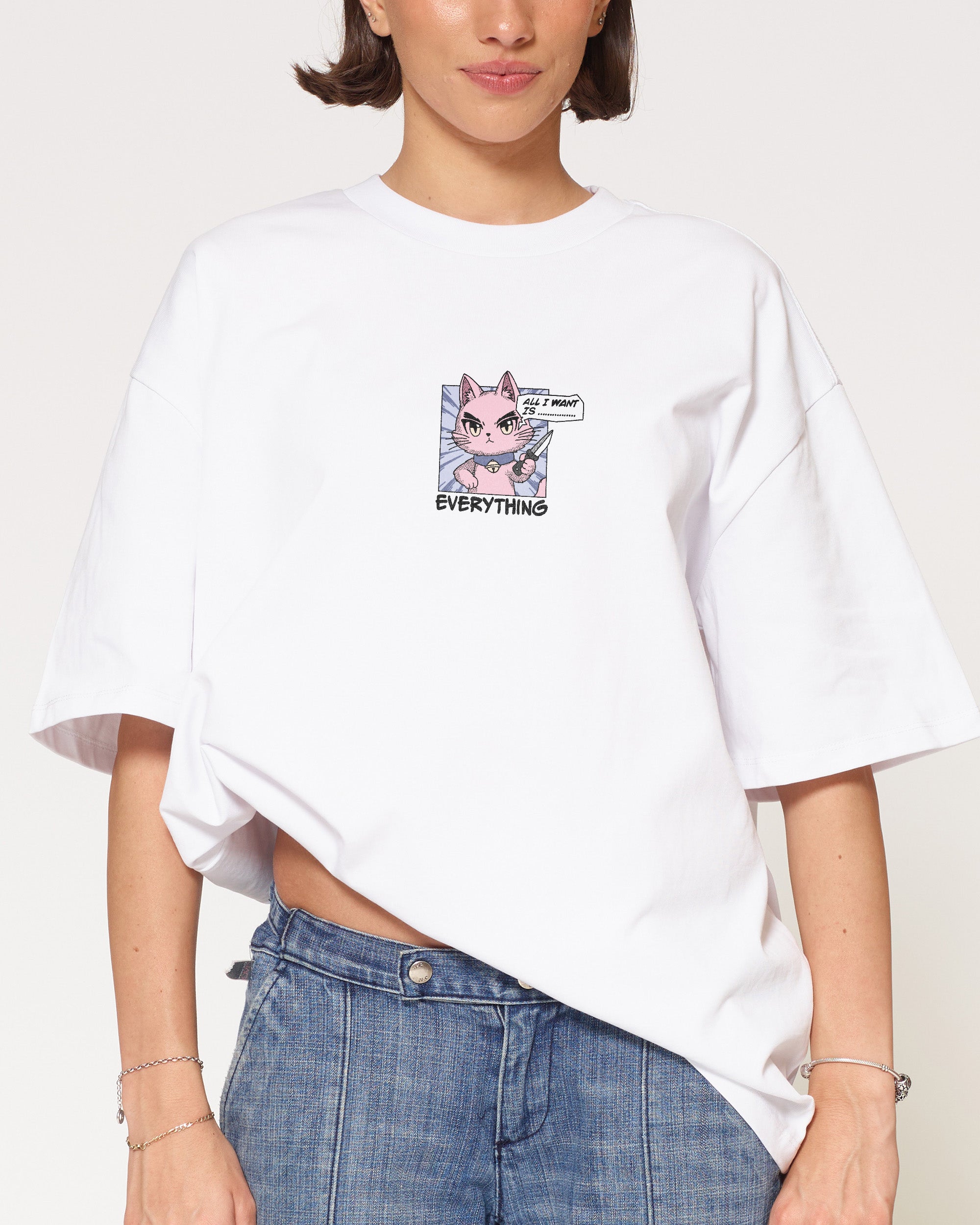 All I Want Is Everything Oversized Tee